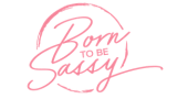 Born to be Sassy